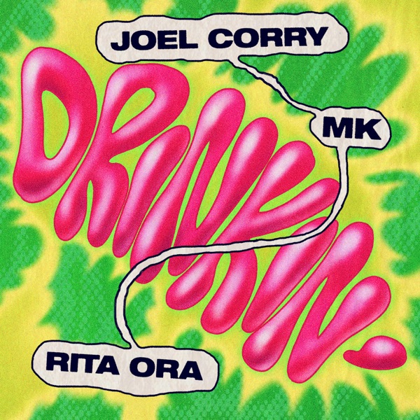 Joel Corry, MK, Rita Ora - Drinkin