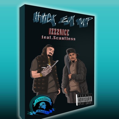 HACK EM UP (feat. Scantless) - Single