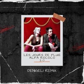 Les Jours De Pluie 2.0 (feat. Alfa Rococo) Denigeli