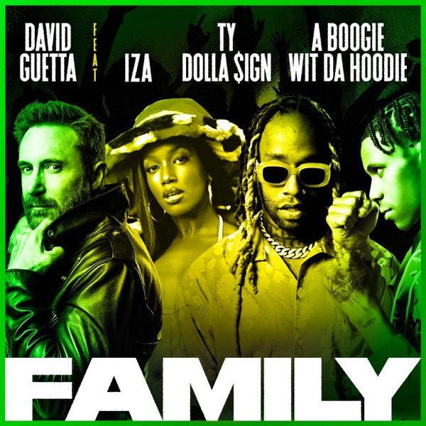 Family (feat. IZA, Ty Dolla $ign & A Boogie Wit da Hoodie) - Single - David Guetta