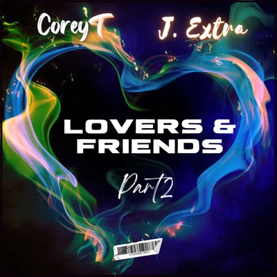 Lovers & Friends, Pt. 2