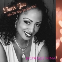 Thank You (For the Way You Love Me) - Single - Jacnique Nina
