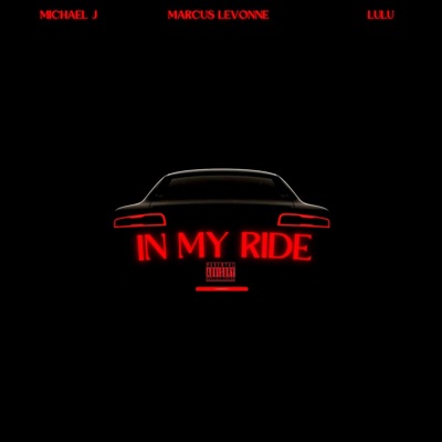 In My Ride (feat. Lulu Marie) - Single