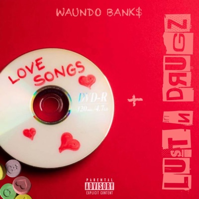 Love Songs + Lust N' Drugz