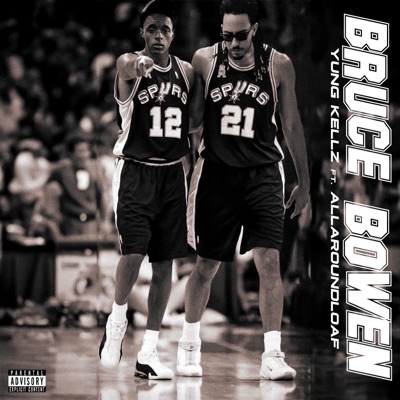 Bruce Bowen (feat. ALLAROUNDLOAF) - Single