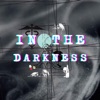 In the Darkness - Single