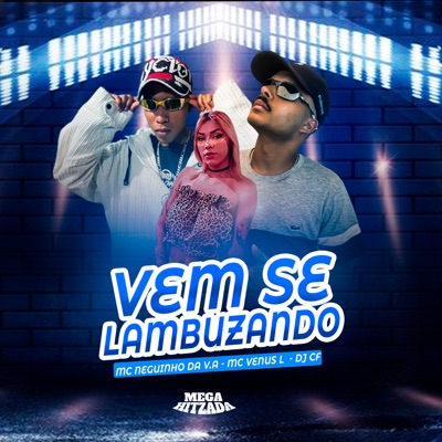 Vem Se Lambuzando (feat. DJ CF) - Single
