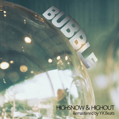 BUBBLE(Y.K.Beats Remaster version) - Single