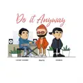 Do It Anyway