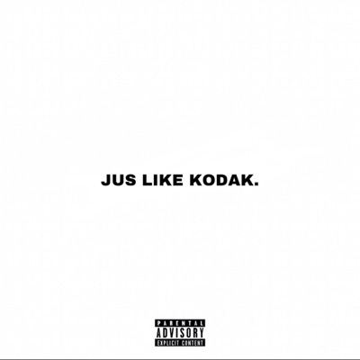 Jus Like Kodak (feat. K-Bless & Uncle D) - Single