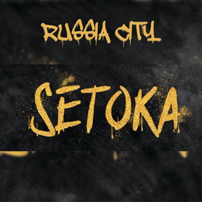 Russia City - Setoka