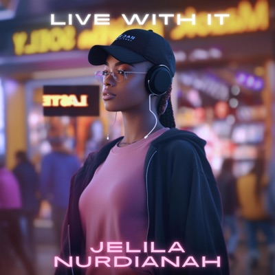 Jelila nurdianah - Live With It