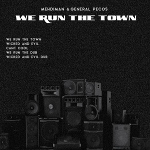 We Run the Town (feat. General Pecos) - EP