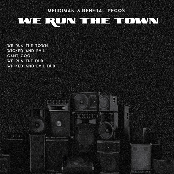 We Run the Town (feat. General Pecos) - EP