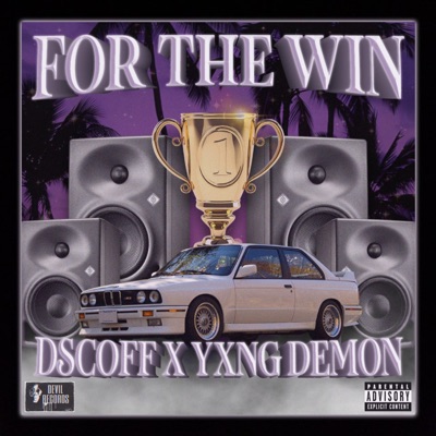 For the Win (feat. Yxng Demon) - EP
