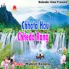 Chhota Hau Chheda Rang - Single