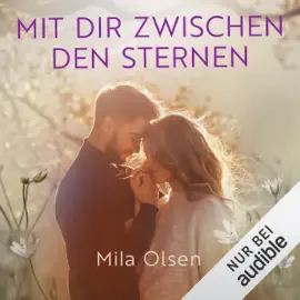 Mit dir zwischen den Sternen