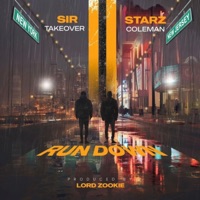 Run Down (feat. Starz Coleman) - Single - SirTakeOver & Lord Zookie