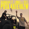 Pota Katevazw (feat. Long3 & Trtl) - Single