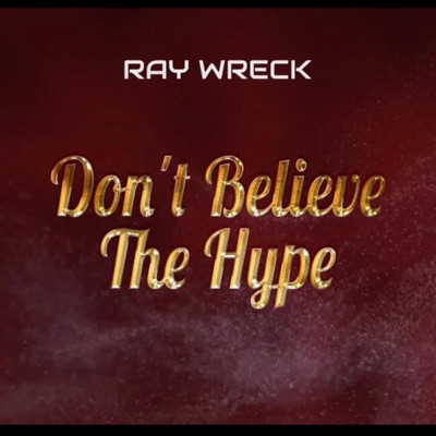 Don't Believe the Hype - Single