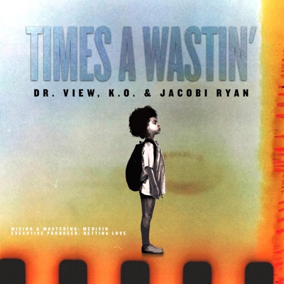 Times a Wastin' - Single
