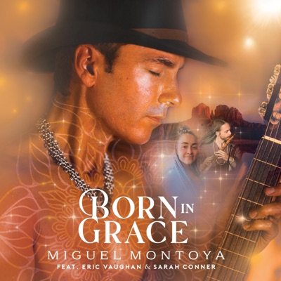 Born In Grace (Mrityunjaya Mantra) (feat. Eric Vaughan & Sarah Conner) - Single