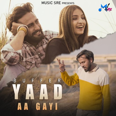 YAAD AA GAYI (feat. BUFFER & KUSH SAINI) - Single