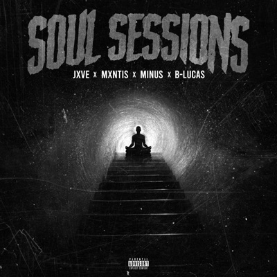 Soul Sessions (feat. JXVE, Mxntis & B-Lucas) - Single