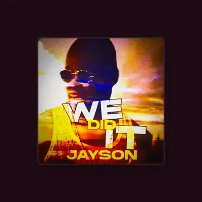 Listen to Jayson, watch music videos, read bio, see tour dates & more!
