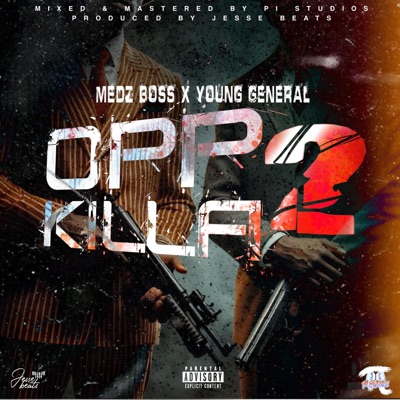 Opp Killa (Part Two) (feat. Medz Boss & Young General) - Single