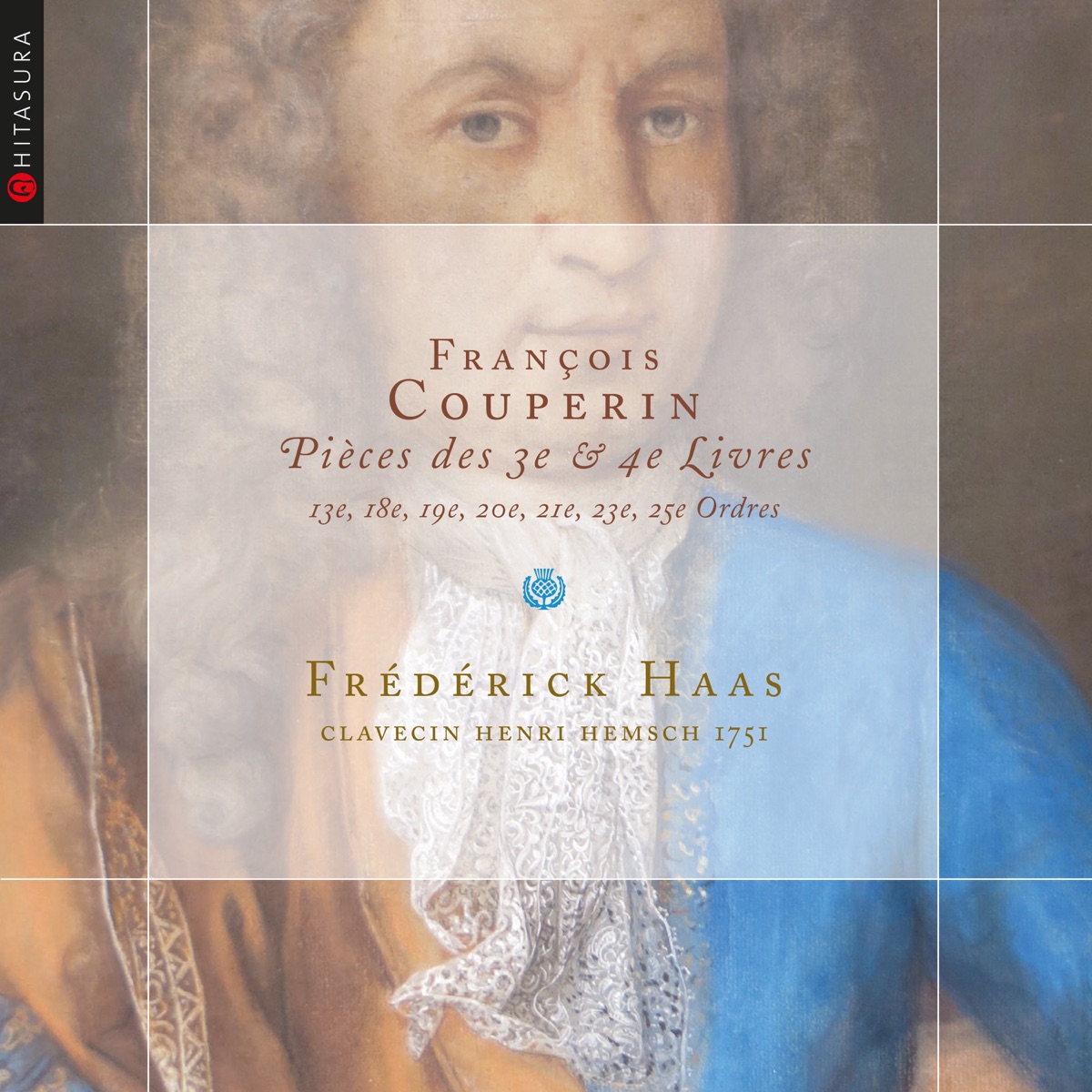 Couperin: Pièces de clavecin des Livres III & IV by Frédérick Haas ...