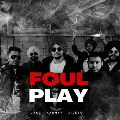 Foul Play (feat. Hxrmxn & Sickboi) - Single
