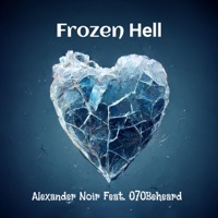 Frozen Hell (feat. 070 Beheard) - Single - Alexander Noir