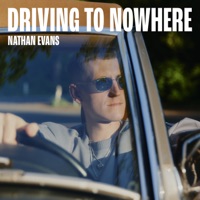 Driving To Nowhere - Single - Nathan Evans