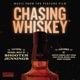 Chasing Whiskey Official Documentary Soundtrack