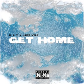 Get Home (feat. Jaws_Ntlr) M A Y