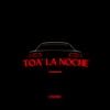 Toa’ La Noche - Single