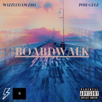 Boardwalk (feat. puh-GEEZ) - Single - WizzleDaWzRd