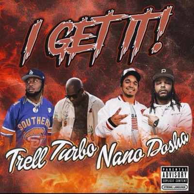 I Get It (feat. Dosha Burna, TrellOfficiall & Turbo Trill) - Single