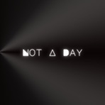 Not a Day - Single