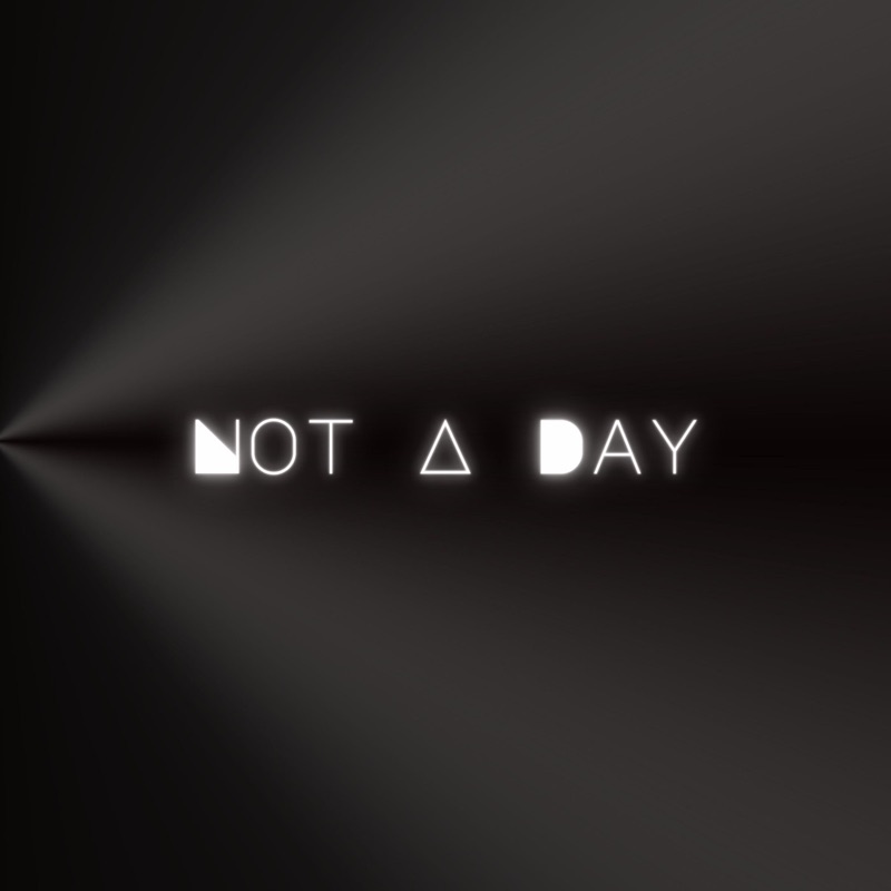 Not a Day