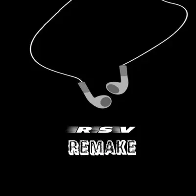 Ascolta 'Remake - Single' di RSV