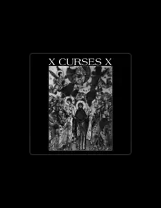 X Curses X을(를) 듣고, 뮤직 비디오를 보고, 약력을 읽고, 투어 일정 등을 확인하세요!