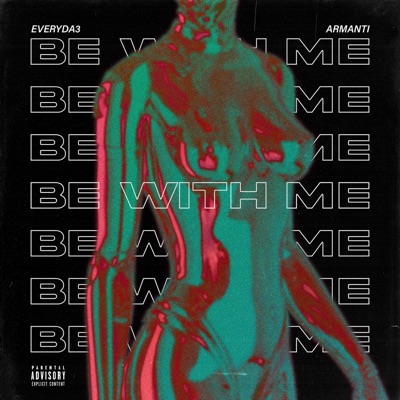 Be With Me (feat. Armanti) - Single