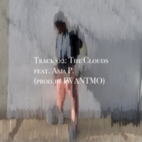 The Clouds (feat. IWANTMO & Asia P.) - Single - AJAXX'92