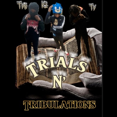 Trials and Tribulations (feat. TYB Meir)