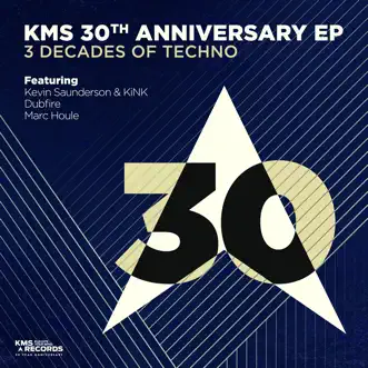 KMS 30th Anniversary - Single by Kevin Saunderson, Kink & Dubfire album reviews, ratings, credits