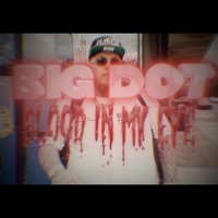 Blood In My Eye - Single - BIG DOT