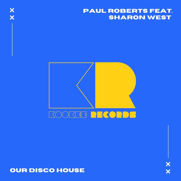 Our Disco House (feat. Sharon West) - Single