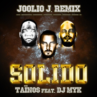 Sólido (feat. DJ Myk) [Joolio J. Remix] - Single